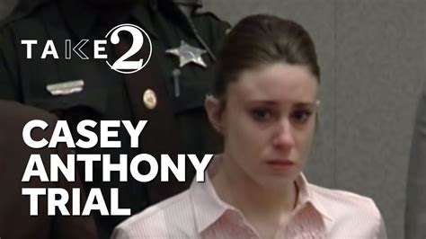 Take 2 Casey Anthony Trial Youtube