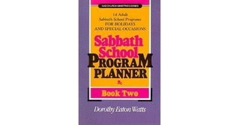 Sabbath School Program Planner By Dorothy Eaton Watts