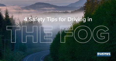 4 Safety Tips For Driving In The Fog Swerve Driving School