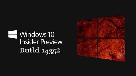 Windows 10 Anniversary Update Build 10014352 Tenwindows