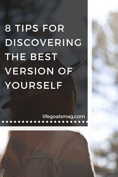8 Tips For Discovering The Best Version Of Yourself Personal