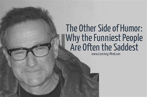 Hilarious jokes are great for making people happy. The Other Side of Humor: Why the Funniest People Are Often ...