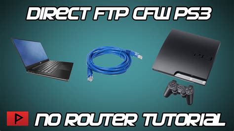 How To Direct Ftp Connect To Cfw Ps3 Tutorial No Router Youtube