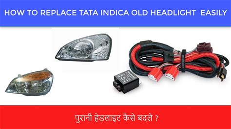 Tata Indica Replacement And Installation Of Headlight Part 1 Stayhome