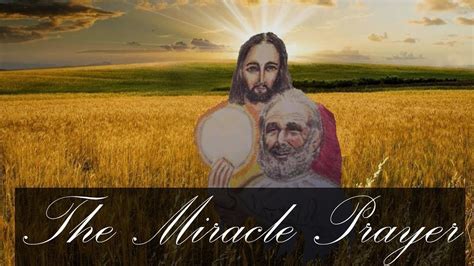 The Miracle Prayer By Fr Peter Rookey Reader Commentary By Joe