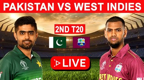 Pakistan Vs West Indies 2nd T20 Live 2021 English Commentary