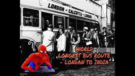 World Longest Bus Route In India London To Kolkata Tamil Youtube