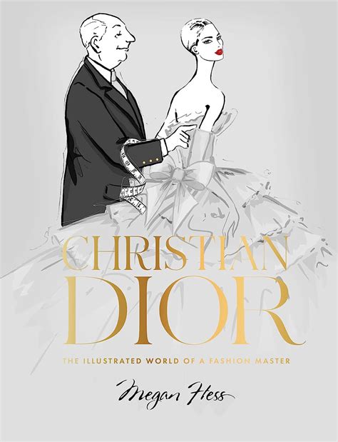 Christian Dior The Illustrated World Of By Hess Megan