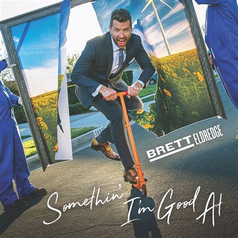 Listen To Brett Eldredges Charismatic New Single ‘somethin Im Good