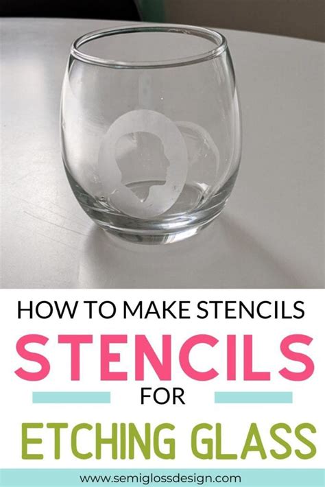 How To Make Glass Etching Stencils Semigloss Design