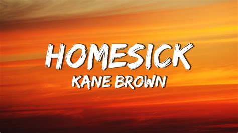 Kane Brown Homesick Lyric Video Youtube