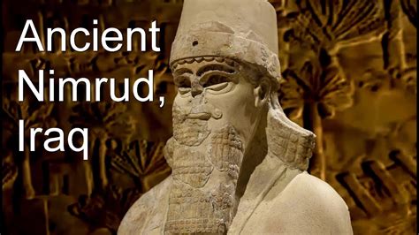 The Ancient Assyrian City Of Nimrud In Irak YouTube