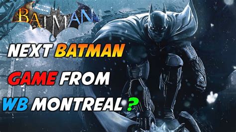 Next Batman Game From Wb Montreal And Future Rocksteady Games Rant