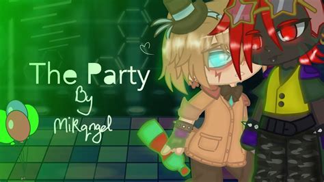 The Party Monty X Freddy Gacha Club Youtube