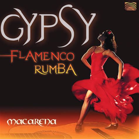 grupo macarena gypsy flamenco rumba album by grupo macarena spotify