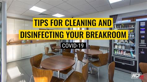 Tips For Cleaning And Disinfecting Your Break Room Wcp Solutions