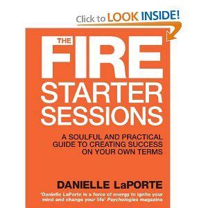 You'd have to pay a small transaction fee to start fighting. Fire Starter Sessions | Danielle laporte, Fire starters, Book worth reading