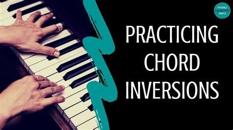 Piano Chord Inversions 2 Important Ways To Practice Them Youtube