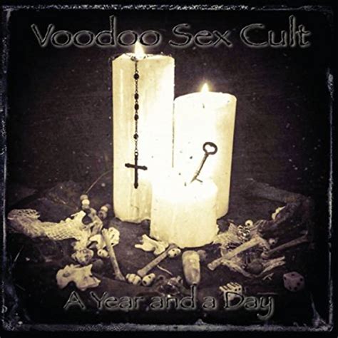 A Year And A Day Explicit Voodoo Sex Cult Digital Music