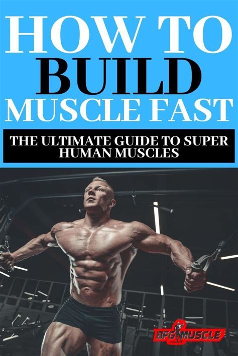 How To Build Muscle Fast The Ultimate Guide To Super Hero Muscles