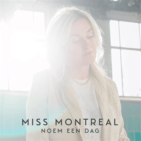 Miss Montreal Noem Een Dag Lyrics Genius Lyrics