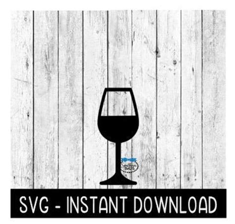 Wine Glass Svg Wine Svg Files Instant Download Cricut Cut Etsy
