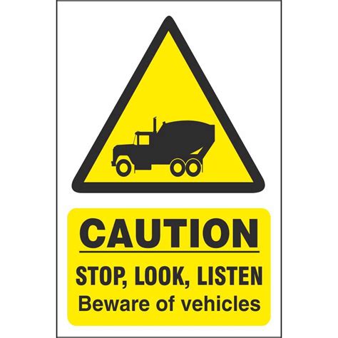 Caution Stop Look Listen Beware Of Vehicles Hazard Construction Signs