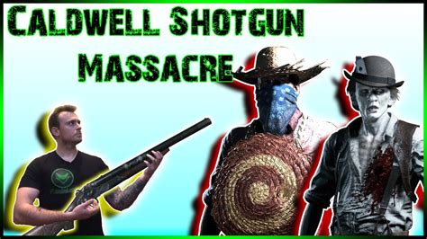 Caldwell Shotgun Massacre │ Hunt Showdown Youtube