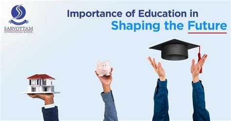 Importance Of Education In Shaping The Future Sarvottam