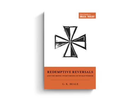 Redemptive Reversals By G K Beale Bible Society Uae