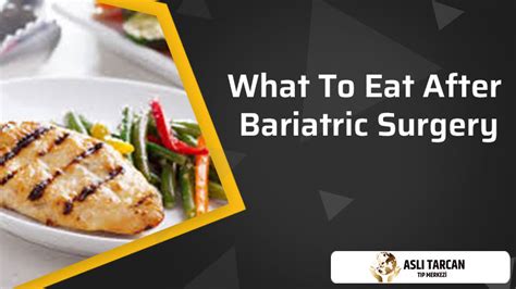 What To Eat After Bariatric Surgery Asli Tarcan Clinic