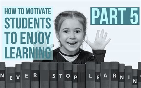 How To Motivate Students To Enjoy Learning Part 5 Bookwidgets