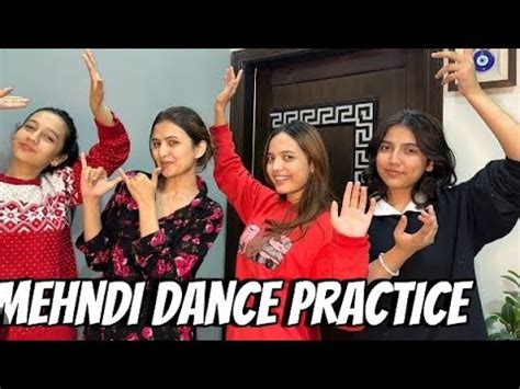 FINAL DANCR Practise Mehndi Ki Tayari YouTube