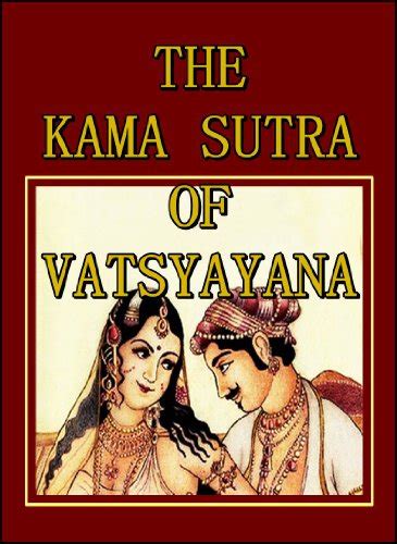The Kama Sutra Of Vatsyayana Annotated Illustrated Doc Download