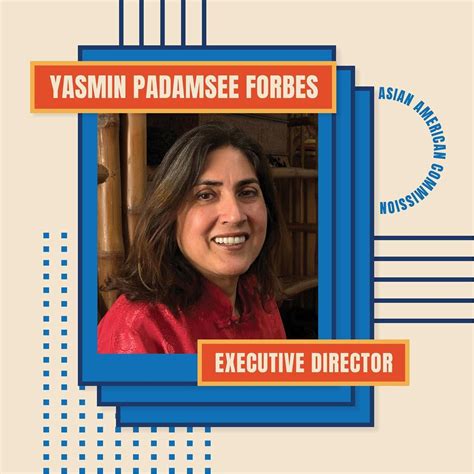 New Executive Director Yasmin Padamsee Forbes Asian American