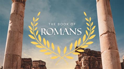 The Book Of Romans Youtube