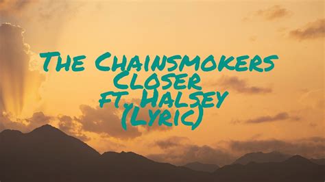 The Chainsmokers Closer Fthalsey Lyrics Youtube
