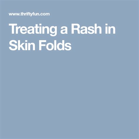 Treating A Rash In Skin Folds Skin Rashes Fold