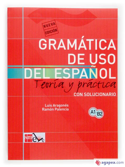 Gramatica De Uso Del EspaÑol Teoria Y Practica A1 B2 Ramon Palencia