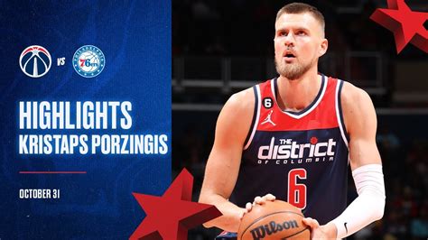Highlights Kristaps Porzingis Scores 32 Vs Philadelphia 76ers 103122 Youtube
