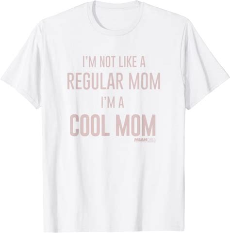 Mean Girls A Cool Mom Not A Regular Mom T Shirt Amazonde Bekleidung