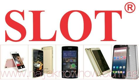 Slot Nigeria Slot Phones Current Prices And Availability Nov 2018