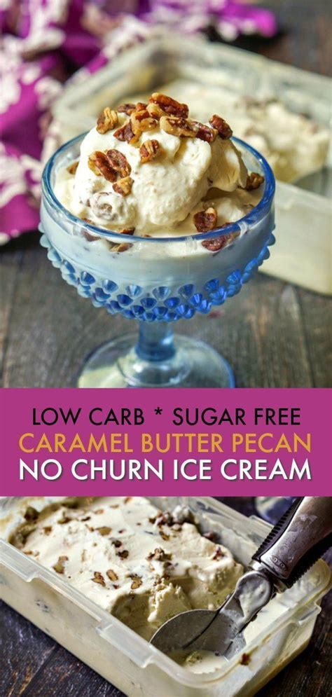 I hate most of them. Caramel Butter Pecan Low Carb Ice Cream - No Churning ...