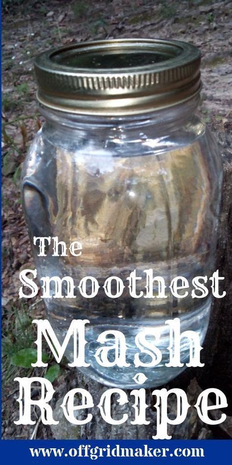 This Is The Simplest Mash Recipe I Know For The Smoothest Moonshine