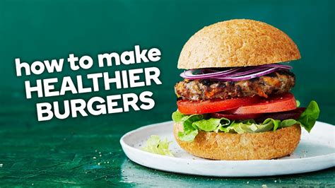 How To Make Healthier Burgers Youtube