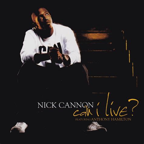 Nick Cannon Featuring Anthony Hamilton Can I Live 2005 Cd Discogs
