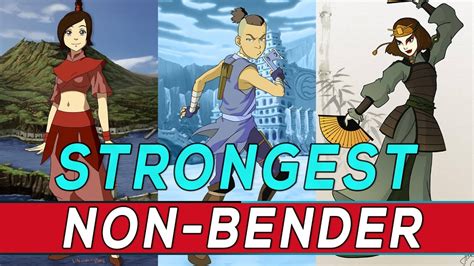 Who Is The Strongest Non Bender Avatar The Last Airbender Youtube
