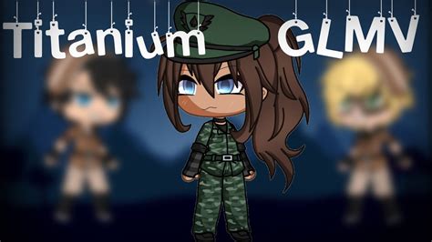 Titanium GLMV Gacha Life Music Video YouTube