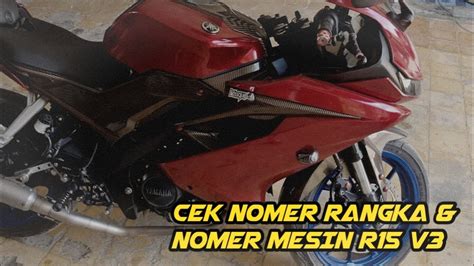 LETAK NOMER RANGKA NOMER MESIN MOTOR R15 V3 YouTube
