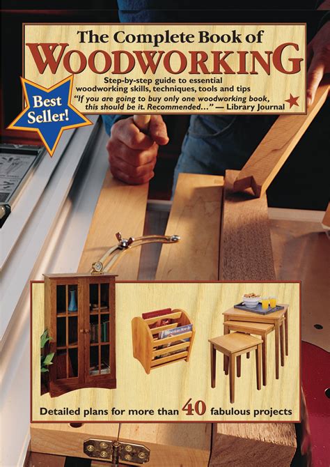 Combining books, woodworking projects i and woodworking woodwork, woodwork. The Complete Book of Woodworking: Step-by-Step Guide to ...